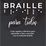 Braille para todos: guía rápida y efectiva para aprender a leer y escribir braille jamileth arellane